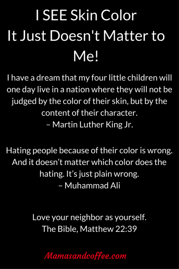 Yes, I See Skin Color and Proud of It! Let's just be honest and real ...