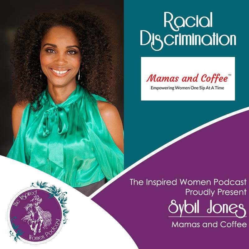 Racial Discrimination Inspired Women Podcast