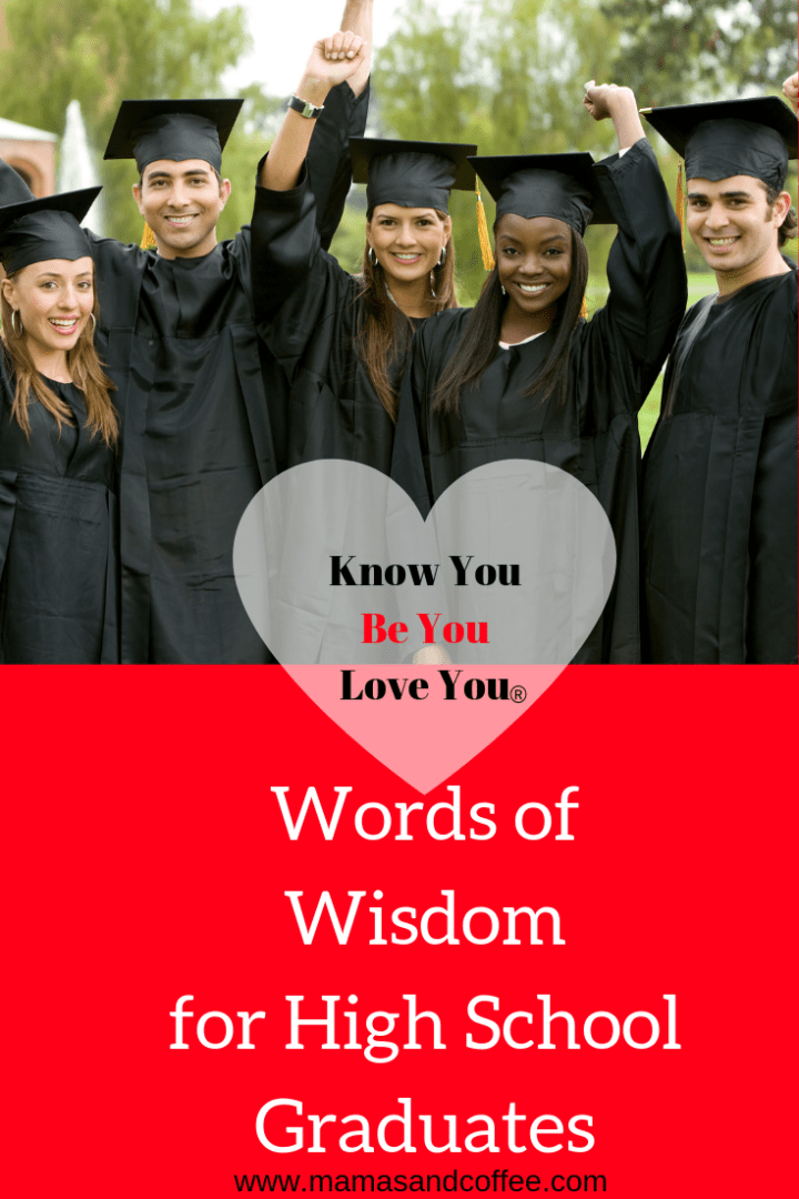 Encouraging Words Of Wisdom For High School Graduates