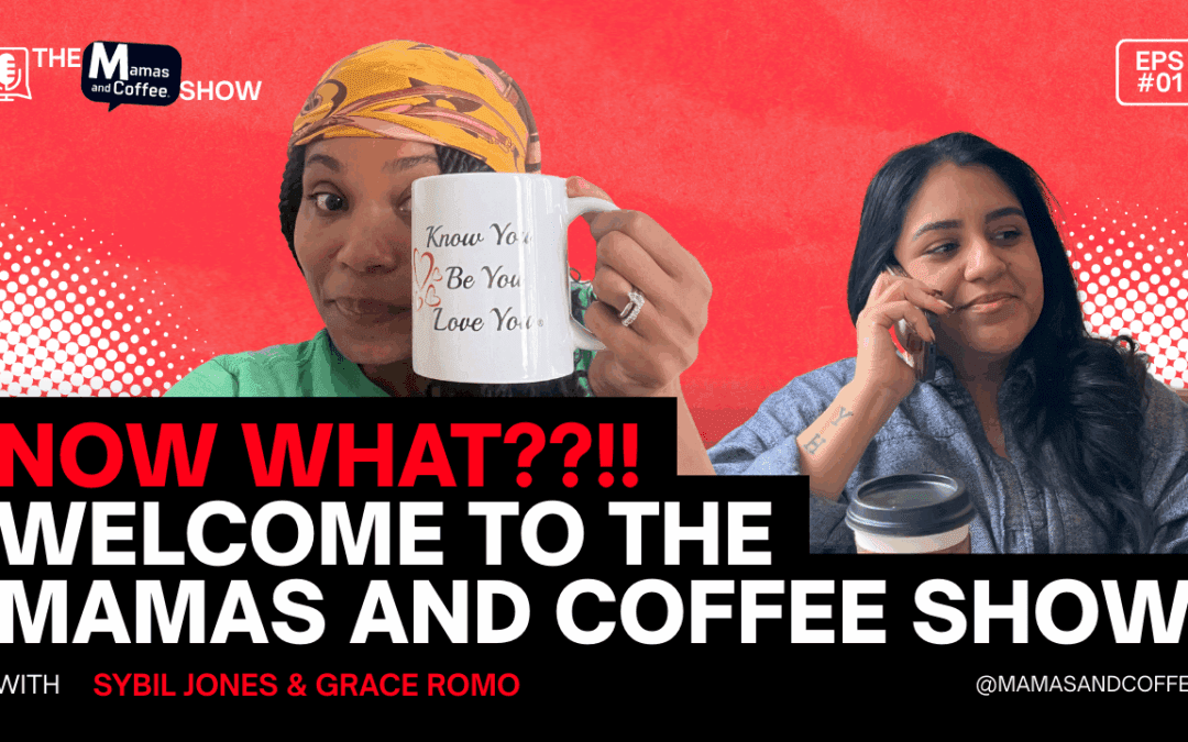 mamas and coffee show launch