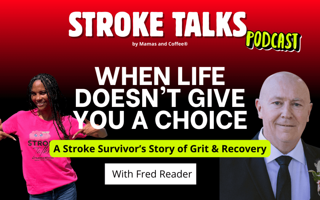 Interview with stroke survivor Fred Reader on Stroke Talks