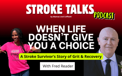 You Don’t “Look” Like You Had a Stroke: A Chat with My First Strokie Friend, Fred Reader
